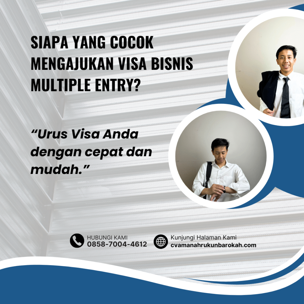 Siapa yang Cocok Mengajukan Visa Bisnis Multiple Entry