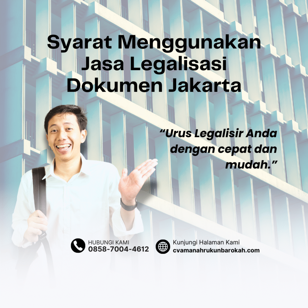 Syarat Menggunakan Jasa Legalisasi Dokumen Jakarta Syarat Menggunakan Jasa Legalisasi Dokumen Jakarta