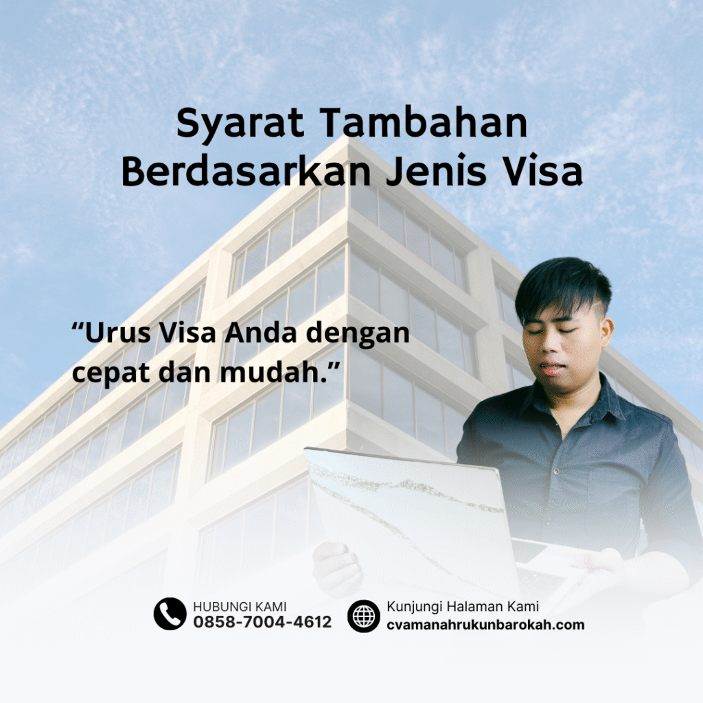 Syarat Tambahan Berdasarkan Jenis Visa (1)