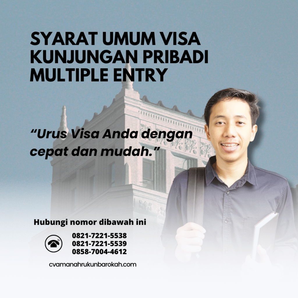 Syarat Umum Visa Kunjungan Pribadi Multiple Entry