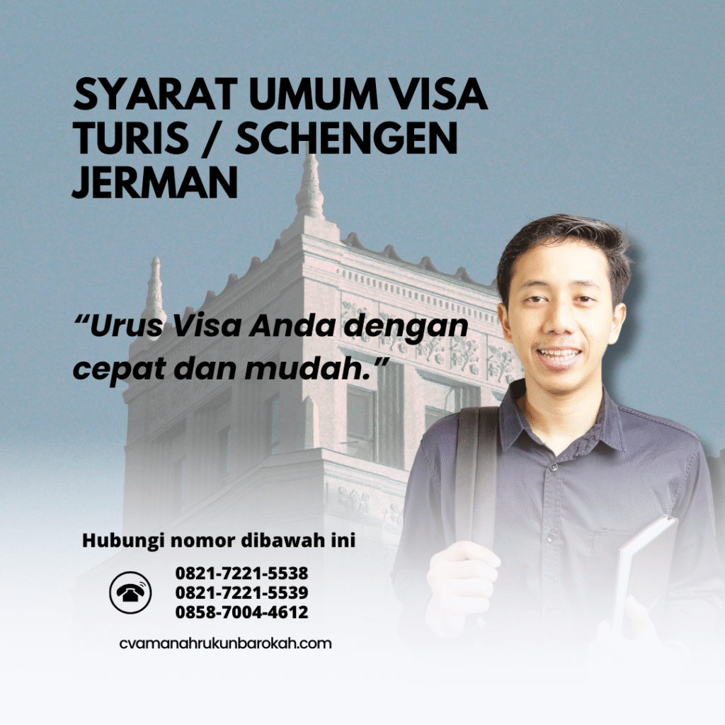 Syarat Umum Visa Turis Schengen Jerman Syarat Umum Visa Turis Schengen Jerman