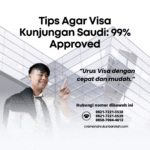 Tips Agar Visa Kunjungan Saudi 99% Approved