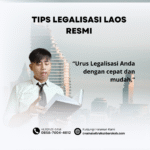 Tips Legalisasi Laos Resmi