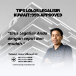 Tips Lolos Legalisir Kuwait 99% Approved