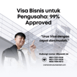 Visa Bisnis untuk Pengusaha 99% Approved