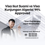 Visa Ikut Suami vs Visa Kunjungan Algeria 99% Approved