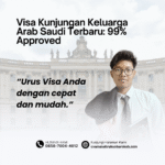 Visa Kunjungan Keluarga Arab Saudi Terbaru 99% Approved
