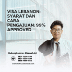 Visa Lebanon Syarat dan Cara Pengajuan 99% Approved
