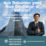 Apa Dokumen yang Bisa Dilegalisir di Notaris