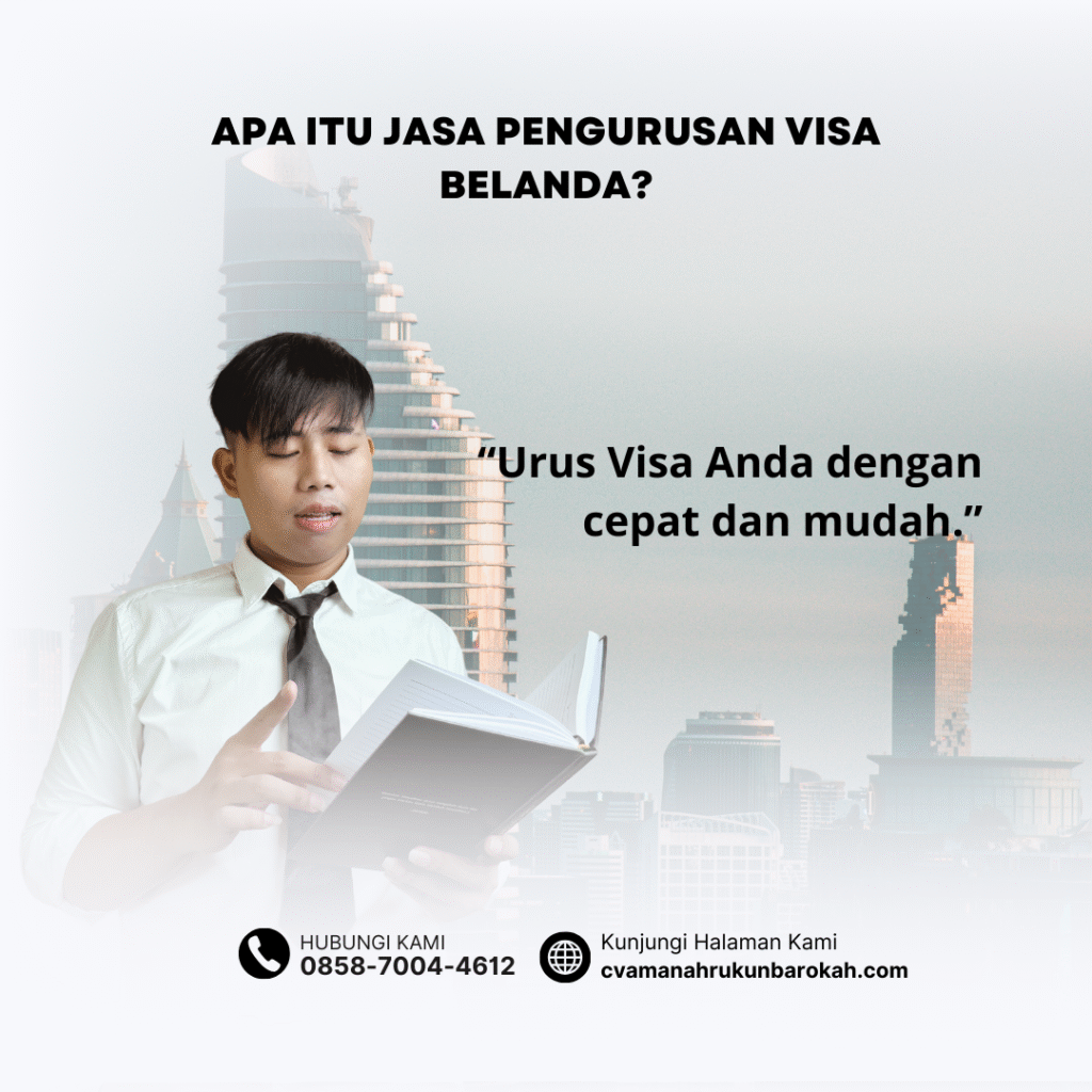 Apa Itu Jasa Pengurusan Visa Belanda