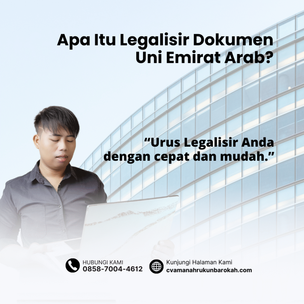 Apa Itu Legalisir Dokumen Uni Emirat Arab