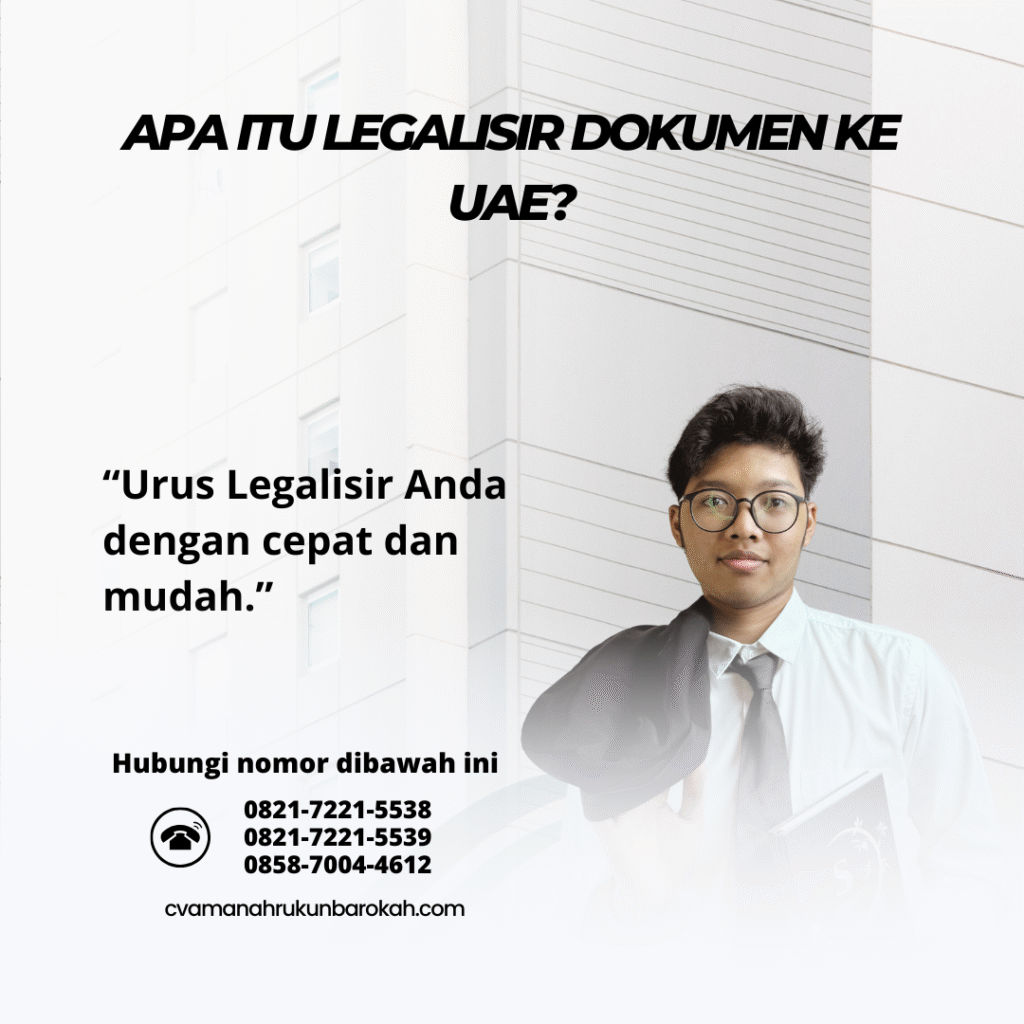 Apa Itu Legalisir Dokumen ke UAE (1) Apa Itu Legalisir Dokumen ke UAE (1)