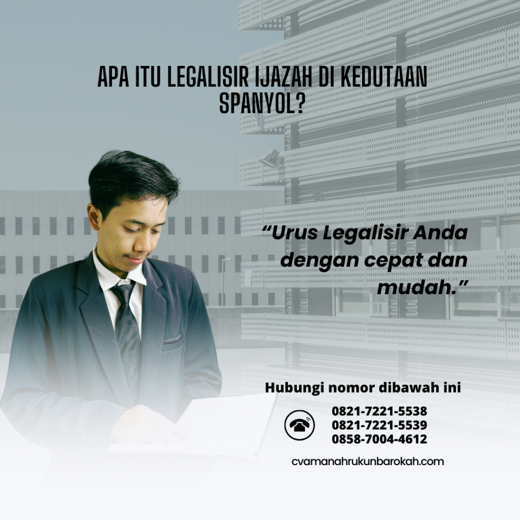 Apa Itu Legalisir Ijazah di Kedutaan Spanyol Apa Itu Legalisir Ijazah di Kedutaan Spanyol