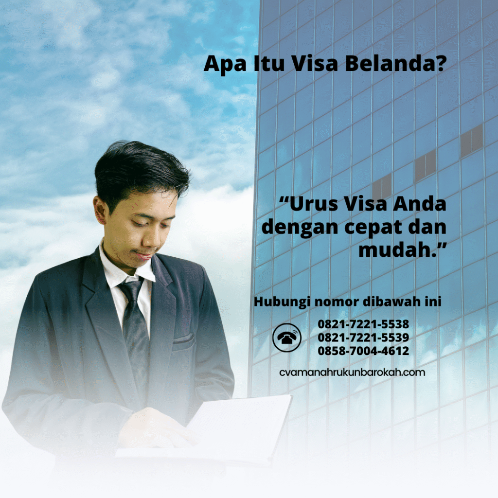 Apa Itu Visa Belanda (1) Apa Itu Visa Belanda (1)