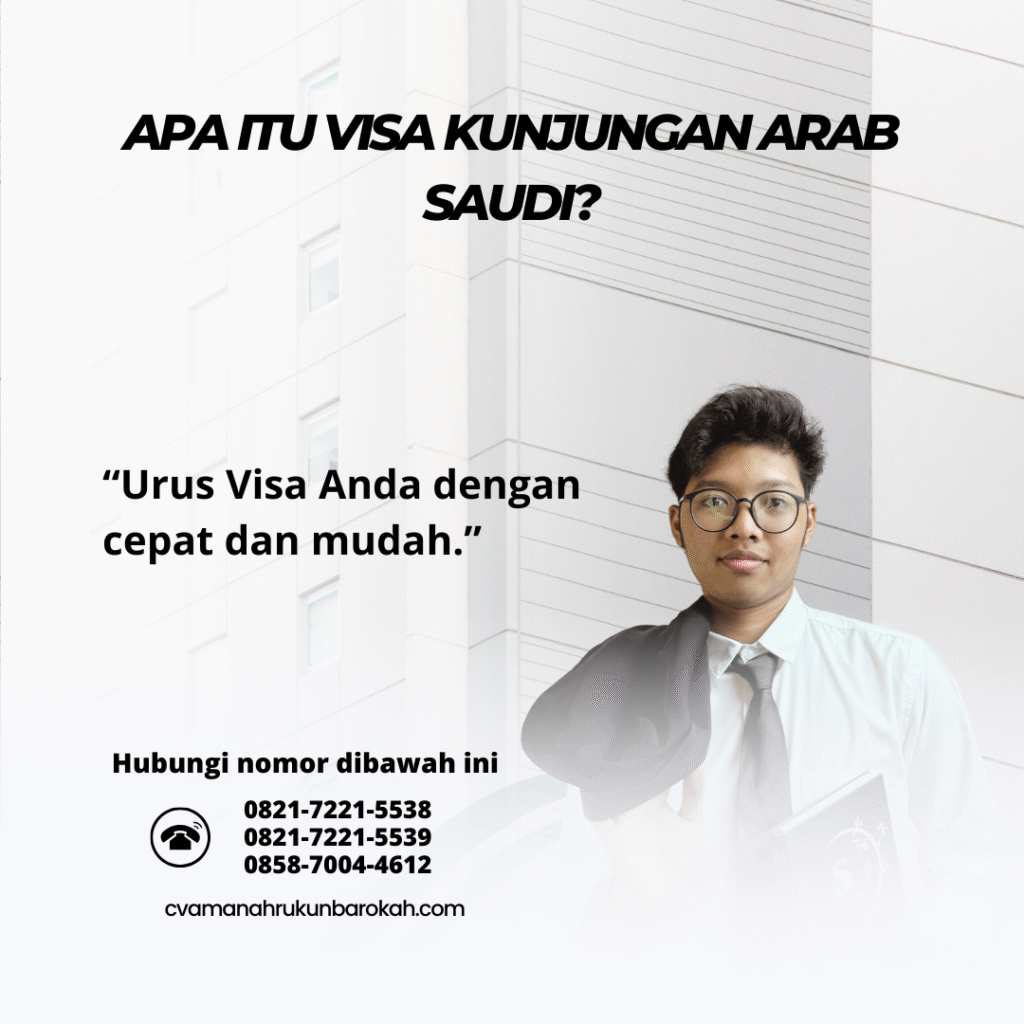 Apa Itu Visa Kunjungan Arab Saudi