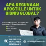 Apa Kegunaan Apostille untuk Bisnis Global