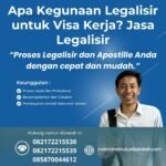 Apa Kegunaan Legalisir untuk Visa Kerja Jasa Legalisir