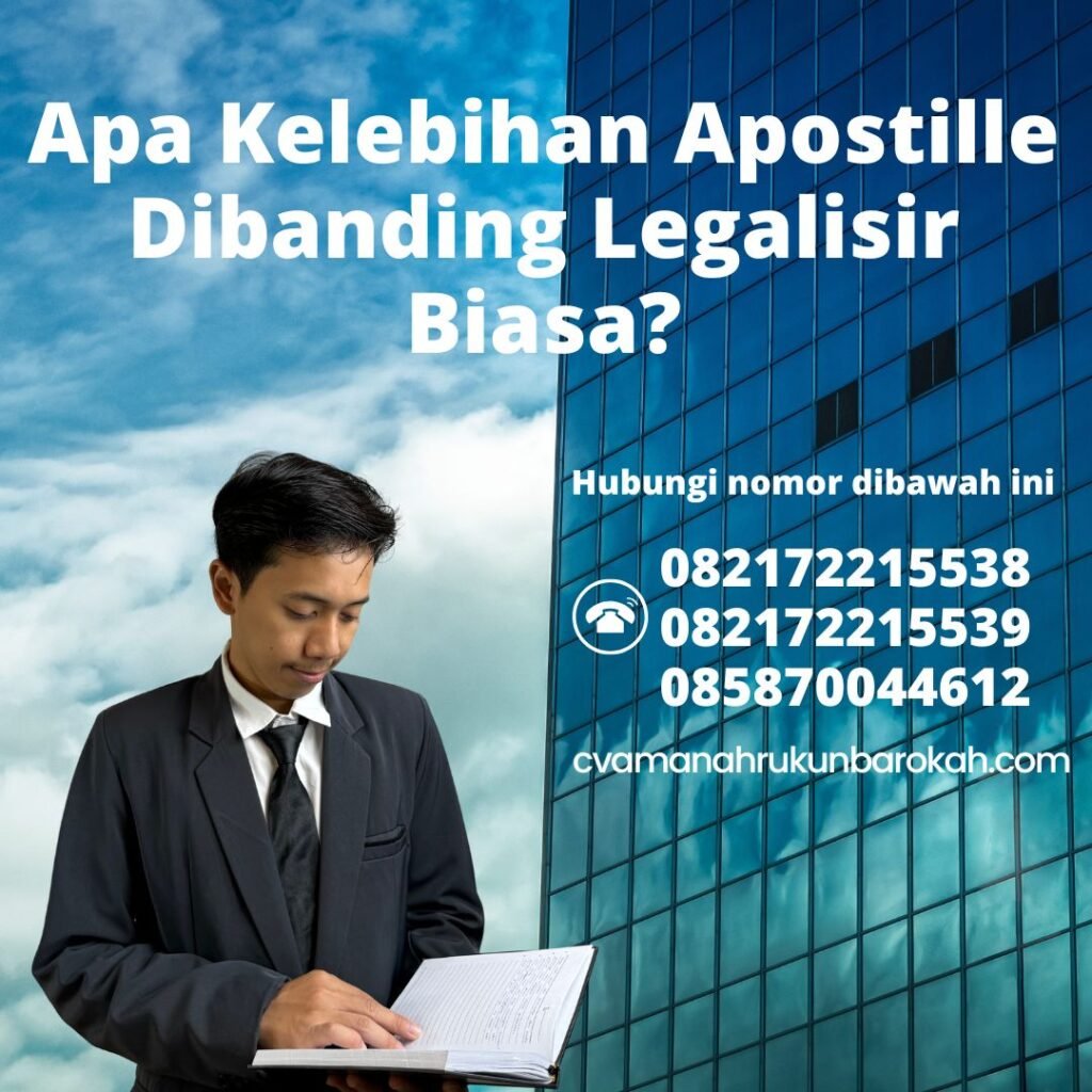 Apa Kelebihan Apostille Dibanding Legalisir Biasa (1)