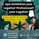 Apa Kelebihan Jasa Legalisir Profesional Jasa Legalisir