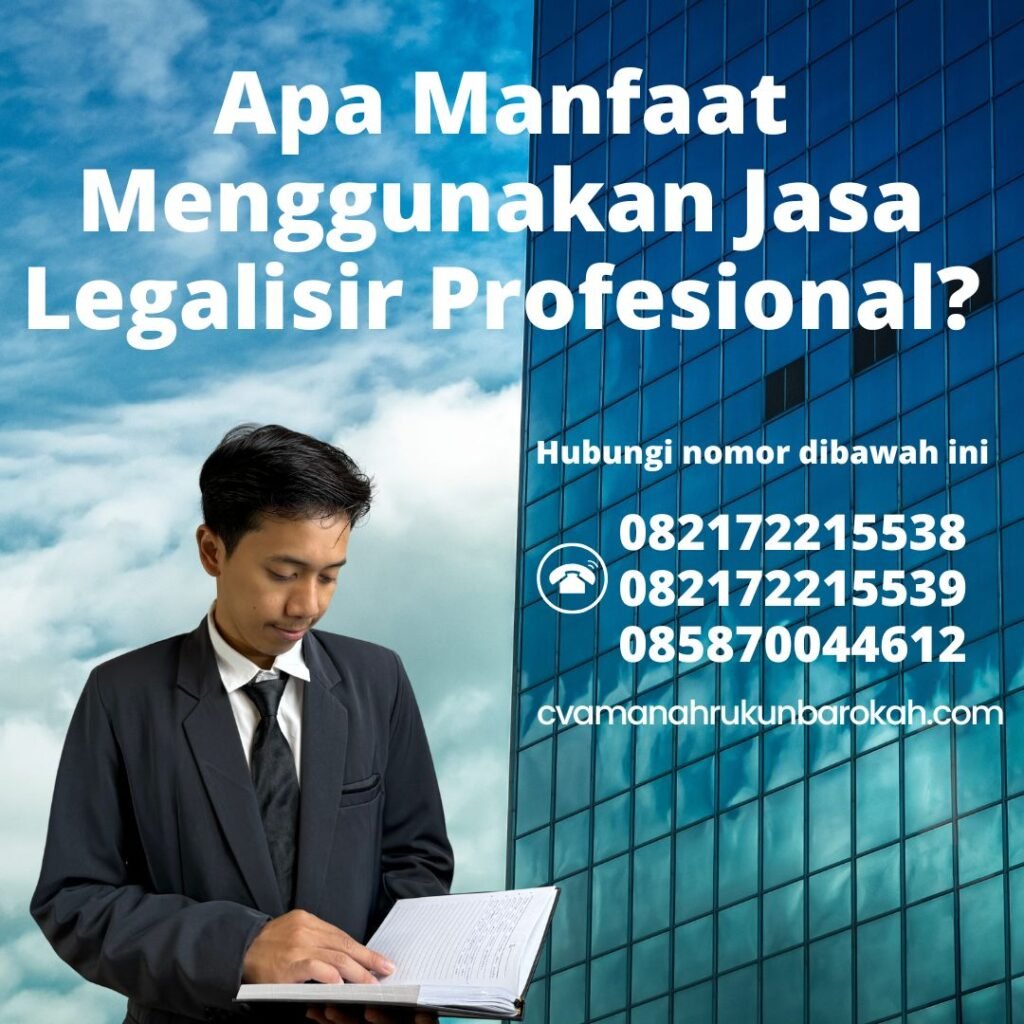 Apa Manfaat Menggunakan Jasa Legalisir Profesional (1)