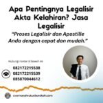 Apa Pentingnya Legalisir Akta Kelahiran Jasa Legalisir