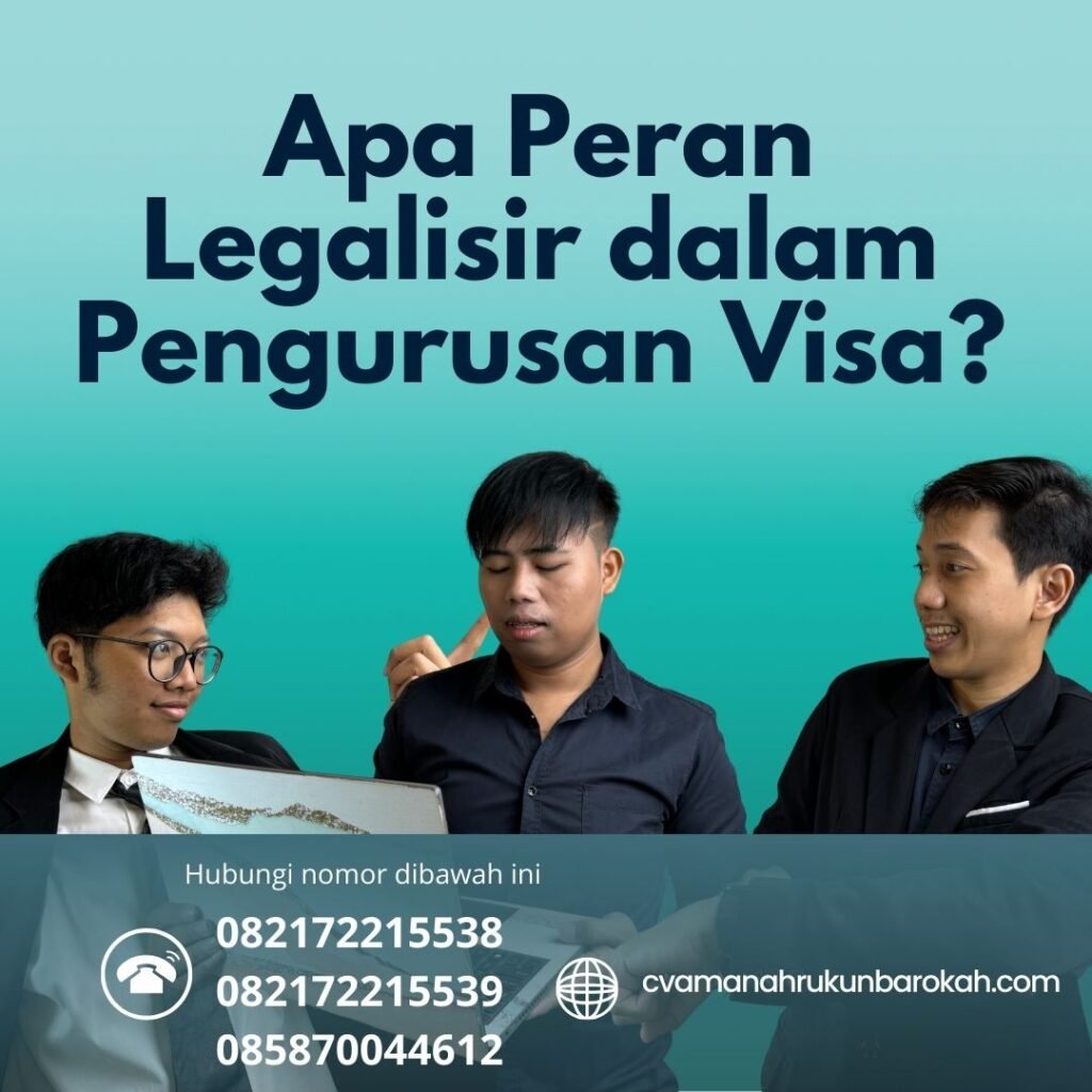 Apa Peran Legalisir dalam Pengurusan Visa (1)