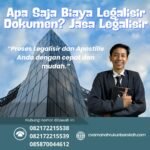 Apa Saja Biaya Legalisir Dokumen Jasa Legalisir