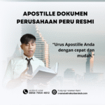 Apostille Dokumen Perusahaan Peru Resmi