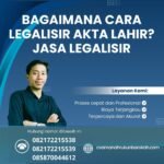 Bagaimana Cara Legalisir Akta Lahir Jasa Legalisir (2)