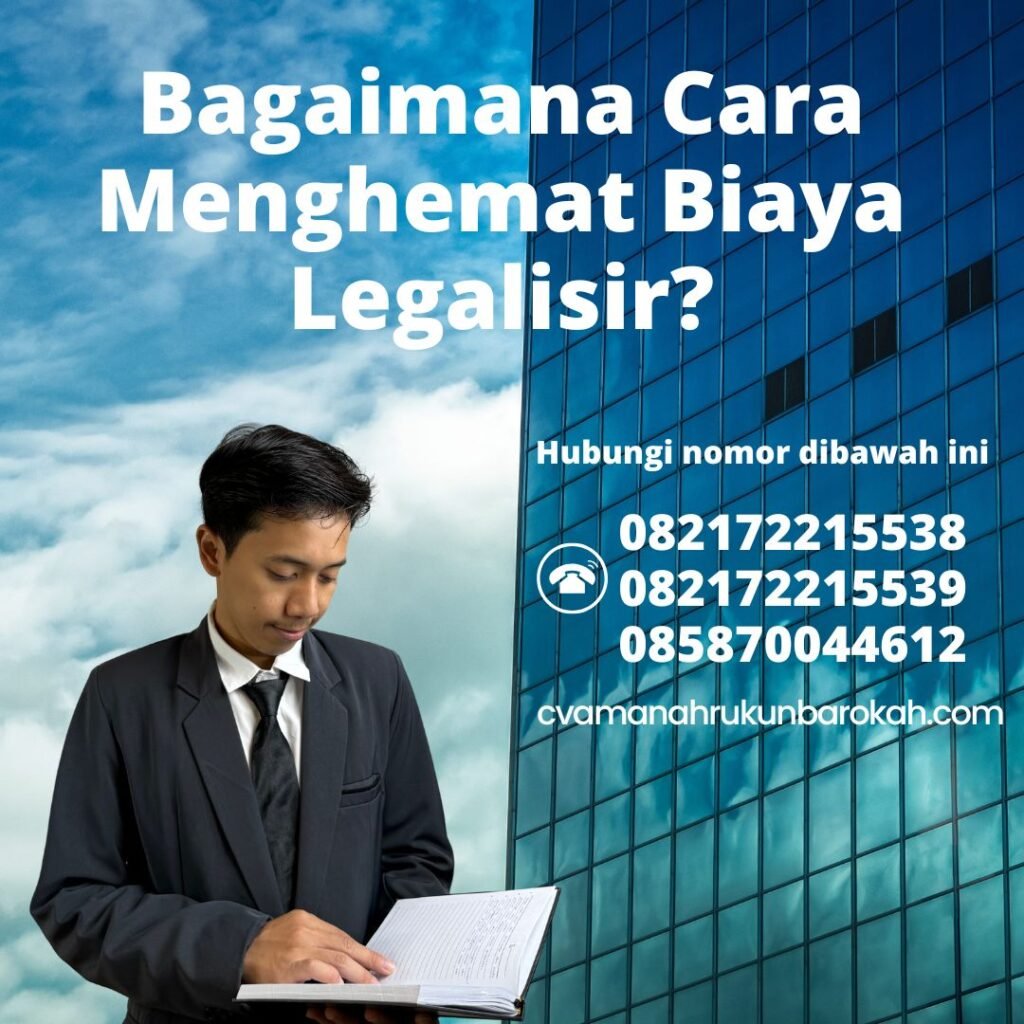 Bagaimana Cara Menghemat Biaya Legalisir (1)