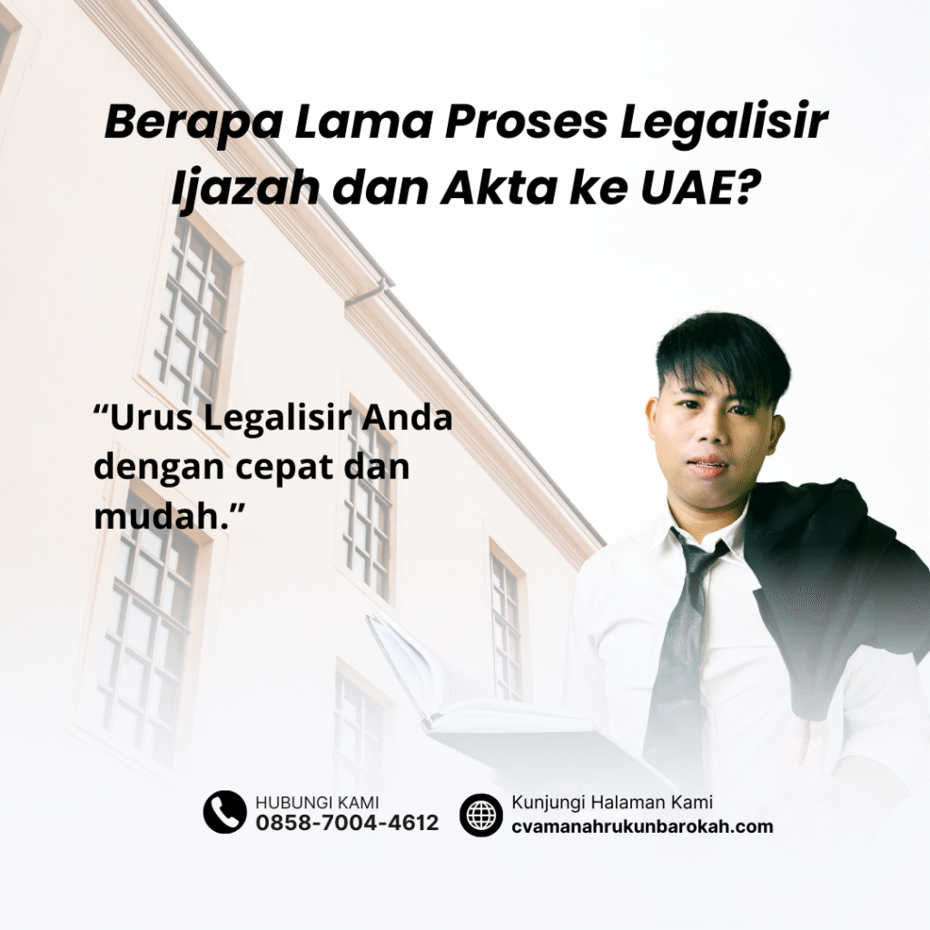 Berapa Lama Proses Legalisir Ijazah dan Akta ke UAE