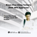 Biaya Visa China Terbaru 2026 99% Approved