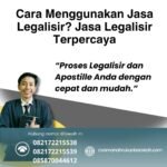 Cara Menggunakan Jasa Legalisir Jasa Legalisir Terpercaya