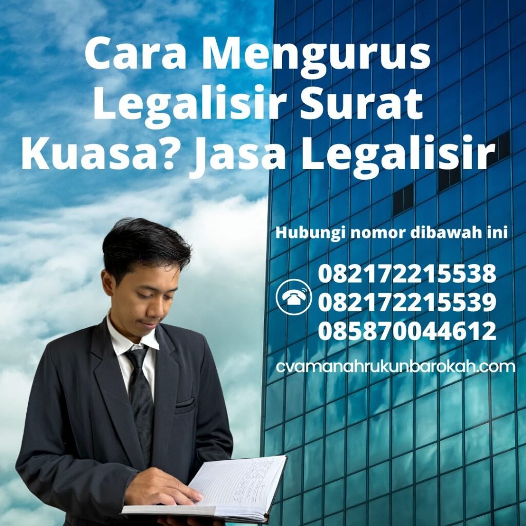 Cara Mengurus Legalisir Surat Kuasa Jasa Legalisir (1) Cara Mengurus Legalisir Surat Kuasa Jasa Legalisir (1)