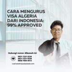 Cara Mengurus Visa Algeria dari Indonesia 99% Approved