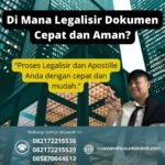 Di Mana Legalisir Dokumen Cepat dan Aman