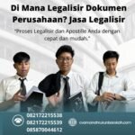 Di Mana Legalisir Dokumen Perusahaan Jasa Legalisir