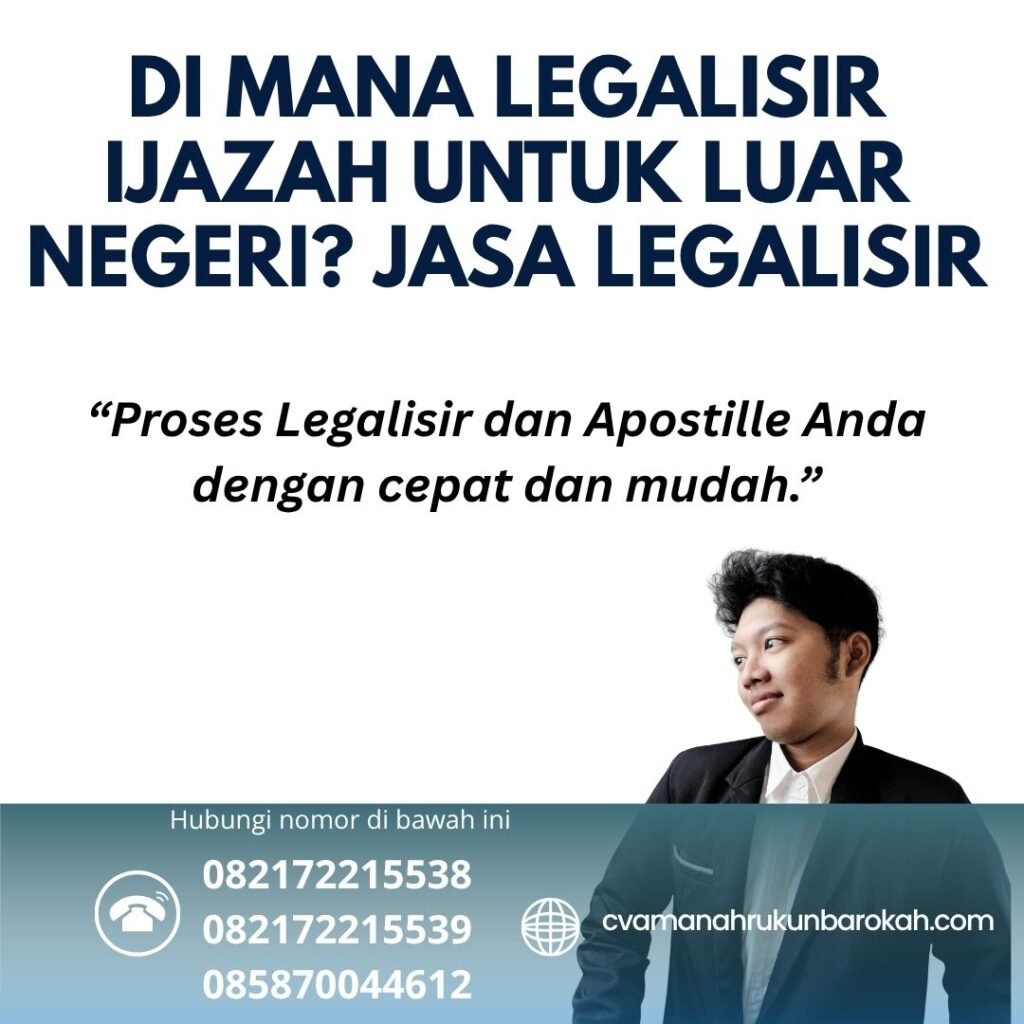 Di Mana Legalisir Ijazah untuk Luar Negeri Jasa Legalisir (1) Di Mana Legalisir Ijazah untuk Luar Negeri Jasa Legalisir (1)