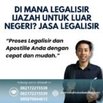 Di Mana Legalisir Ijazah untuk Luar Negeri Jasa Legalisir