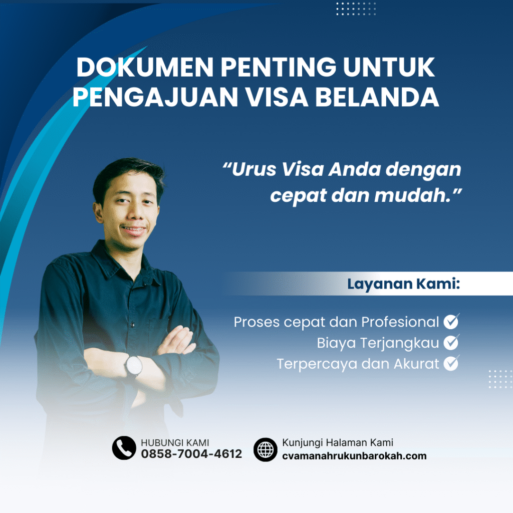 Dokumen Penting untuk Pengajuan Visa Belanda