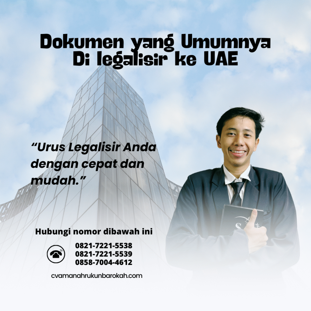 Dokumen yang Umumnya Di legalisir ke UAE Dokumen yang Umumnya Di legalisir ke UAE
