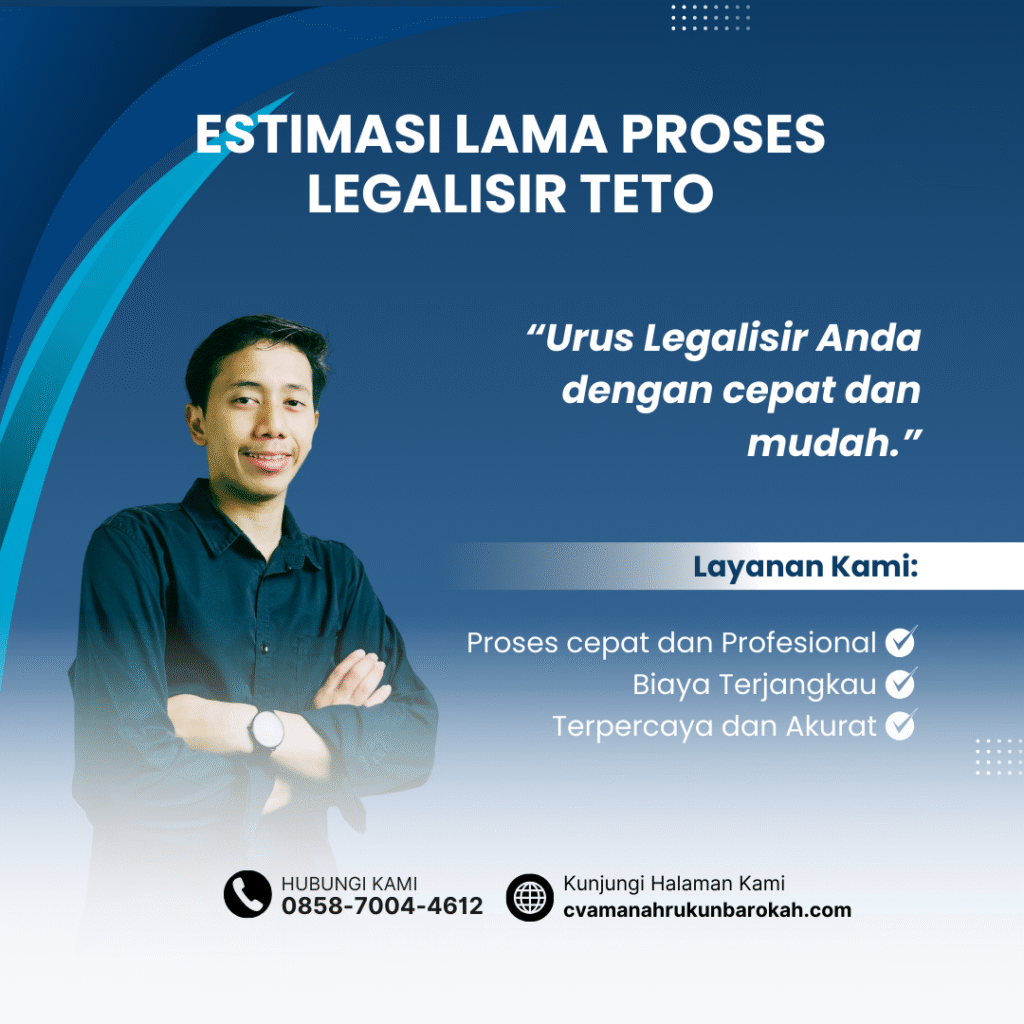 Estimasi Lama Proses Legalisir TETO