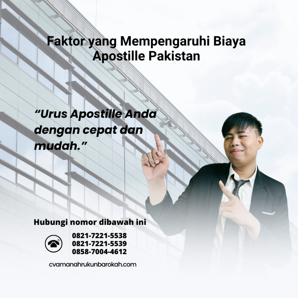 Faktor yang Mempengaruhi Biaya Apostille Pakistan