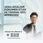 Jasa Legalisir Dokumen Studi ke Taiwan 99% Approved