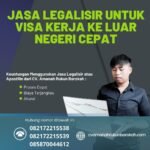 Jasa Legalisir untuk Visa Kerja Ke Luar Negeri Cepat