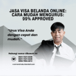 Jasa Visa Belanda Online Cara Mudah Mengurus 99% Approved