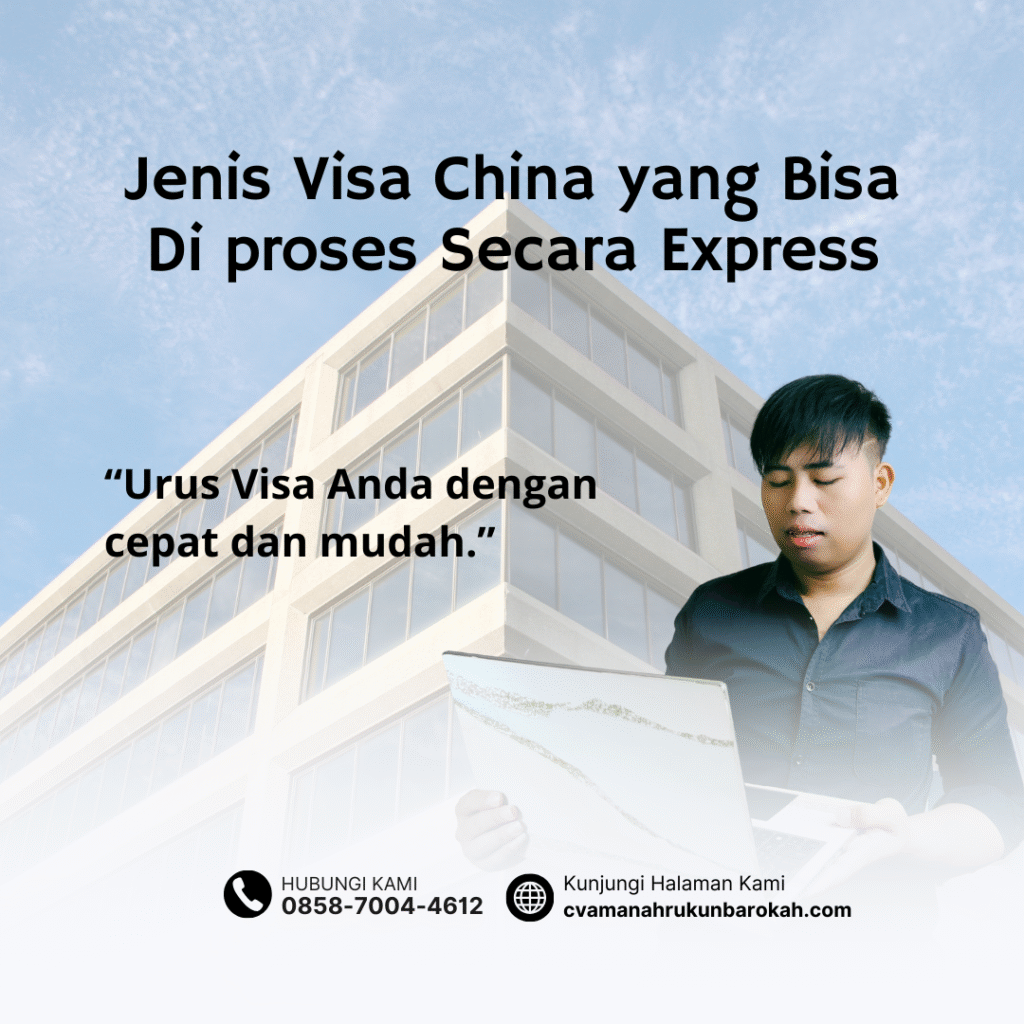 Jenis Visa China yang Bisa Di proses Secara Express