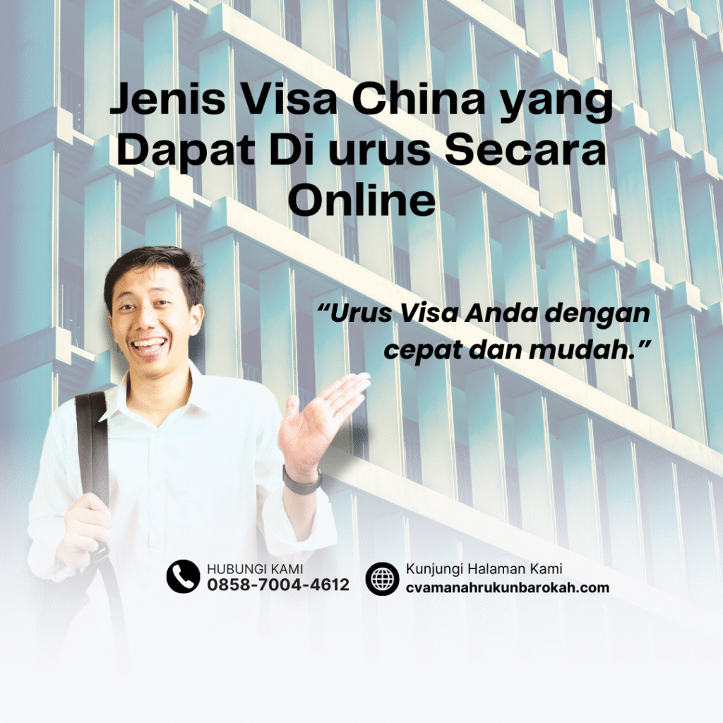 Jenis Visa China yang Dapat Di urus Secara Online