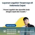 Layanan Legalisir Terpercaya di Indonesia Cepat