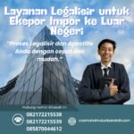 Layanan Legalisir untuk Ekspor Impor ke Luar Negeri